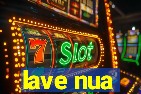 lave nua